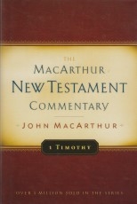 1 Timothy - The MacArthur New Testament Commentary