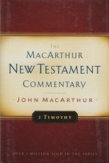 2 Timothy - The MacArthur New Testament Commentary