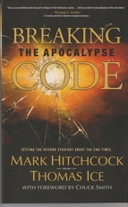 Breaking the Apocalypse Code - Setting the Record Straight About the End Times 