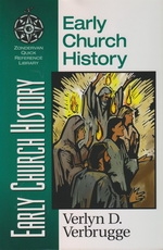 Early Church History - Zondervan Quick Reference Library