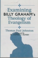 Examining Billy Graham's Theology of Evangelism 