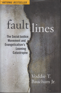 Fault Lines - The Social Justice Movement and Evangelicalism's Looming 