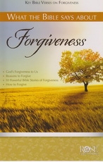 What the Bible Says About Forgiveness