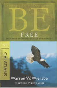 Galations - Be Free - Exchange Legalism for True Spirituality