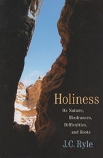 Holiness - Its Nature, Hindrances, Difficulties, and Roots
