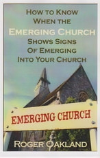 How to Know When the Emerging Church Shows Signs of Emerging Into Your Church
