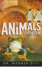If Animals Could Talk - Creation Speaks for Itself