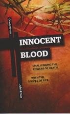 Innocent Blood - Challenging the powers of death with the gospel of life