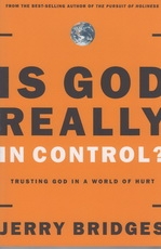 Is God Really in Control - Trusting God in a World of Hurt