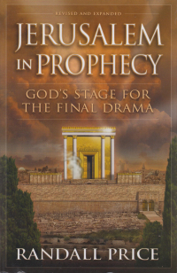 Jerusalem in Prophecy - updated and expanded