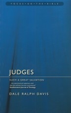 Judges - Focus on the Bible