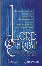 Lord & Christ - The Implications of Lordship for Faith and Life