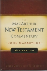 Matthew 24-28 - The MacArthur New Testament Commentary