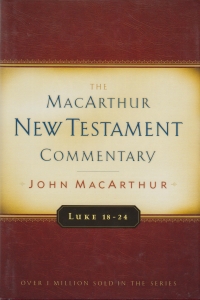 Luke 18-24 - The MacArthur New Testament Commentary