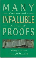 Many Infallible Proofs: Evidences for the Christian Faith 