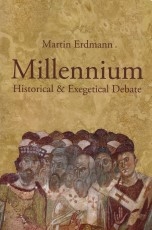 Millennium - Historical & Exegetical Debate