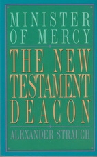 The New Testament Deacon - Minister of Mercy