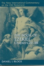 The Book of Ezekiel - Chapters 25 - 48 - The New International Commentary on the