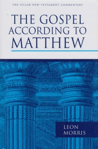 The Gospel According to Matthew - The Pillar New Testament Commentary