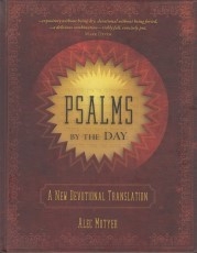 Psalms by the Day - A New Devotional Translation