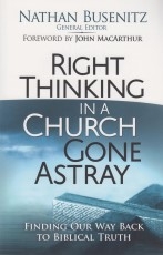 Right Thinking in a Church Gone Astray