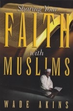 Sharing Your Faith With Muslims