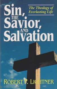 Sin, the Savior, and Salvation - The Theology of Everlasting Life