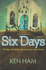 Six Days - The Age of the Earth and the Decline of the Church