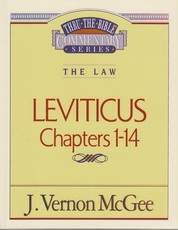 Leviticus, Chapters 1-14 - Thru the Bible Commentary Series