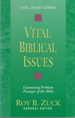 Vital Biblical Issues - Examining Problem Passages of the Bible - Vital Issues S