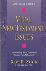 Vital New Testament Issues - Examining New Testament Passages and Problems