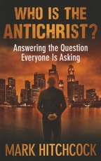 Who Is The Antichrist?  Answering the Question Everyone is Asking