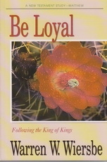 Matthew - Be Loyal - Following the King of Kings