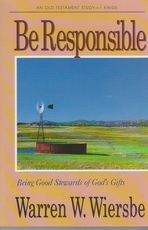 1 Kings - Be Responsible - Being Good Stewards of God's Gifts
