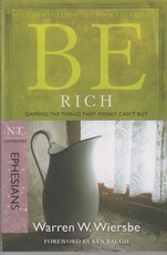 Ephesians - Be Rich - Gaining the Things That Money Can't Buy