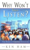 Why Won't They Listen? - The Power of Creation Evangelism
