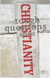 Tough Questions About Christianity