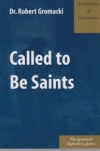 1 Corithians - Called to Be Saints - The Gromacki Expository Series