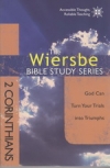 2 Corinthians - God Can Turn Your Trials into Triumphs - The Wiersbe Bible Study