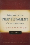 Acts 1-12 - The MacArthur New Testament Commentary