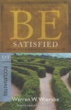 Ecclesiastes - Be Satisfied - Looking for the Answer to the Meaning of Life