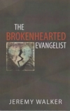 The Brokenhearted Evangelist