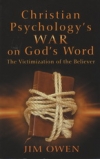 Christian Psychology's War on God's Word - The Victimization of the Believer