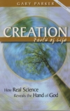 Creation: Facts of Life - How Real Science Reveals the Hand of God