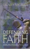 Defending the Faith: Upholding Biblical Christianity and the Genesis Record 