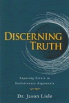 Discerning Truth - Exposing Errors in Evolutionary Arguments 