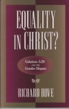 Equality in Christ?: Galatians 3:28 and the Gender Dispute 
