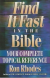 Find It Fast in the Bible - Your Complete Topical Reference