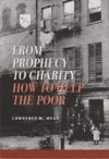 From Prophecy to Charity - How to Help the Poor