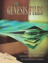 The Genesis Files: Meet 22 Modern-Day Scientists Who Believe in a Six-Day Recent